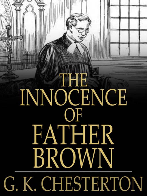 Title details for The Innocence of Father Brown by G. K. Chesterton - Available